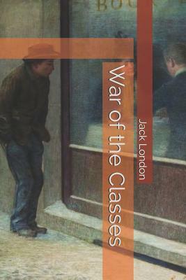 War of the Classes by Jack London