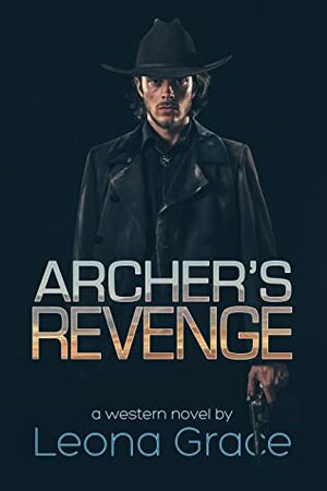 Archer's Revenge by Leona Grace