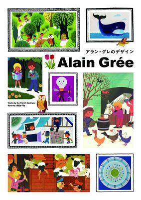 Alain Grée: Works by the French Illustrator from the 1960s-70s by Alain Grée