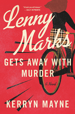 Lenny Marks Gets Away with Murder: A Novel by Kerryn Mayne