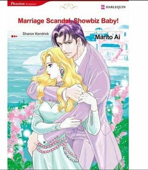 Marriage Scandal, Showbiz Baby! by Sharon Kendrick, Marito Ai