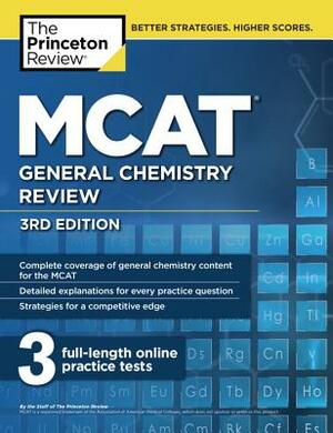 MCAT General Chemistry Review, 3rd Edition by The Princeton Review