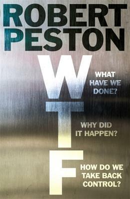 WTF? by Robert Peston