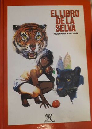 El libro de la selva by Rudyard Kipling