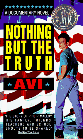 Nothing But the Truth: A Documentary Novel by Avi