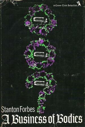 A Business of Bodies by Stanton Forbes