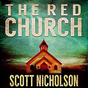 The Red Church: A Supernatural Thriller by Scott Nicholson, Aaron Tucker