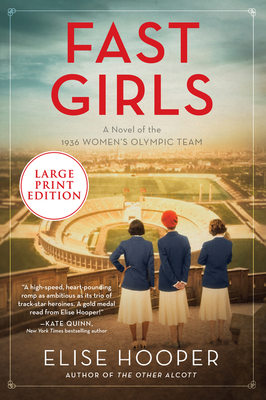 Fast Girls: A Novel of the 1936 Women's Olympic Team by Elise Hooper