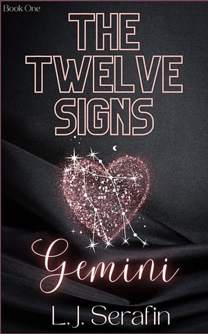 The Twelve Signs: Gemini by L.J. Serafin