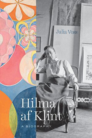 Hilma af Klint: A Biography by Julia Voss