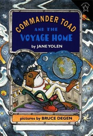 Commander Toad and the Voyage Home by Jane Yolen, Bruce Degen