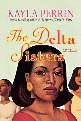 The Delta Sisters by Kayla Perrin