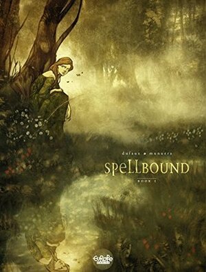 Spellbound - Season 1: Book I by Jean Dufaux