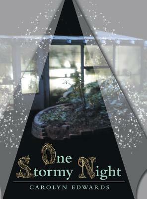 One Stormy Night by Carolyn Edwards