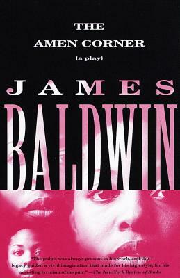 The Amen Corner: A Play by James Baldwin