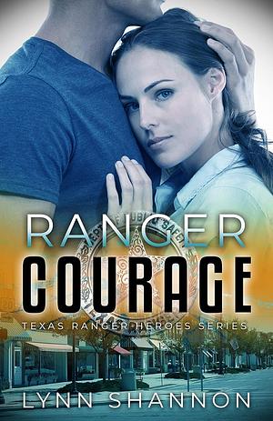 Ranger Courage by Lynn Shannon