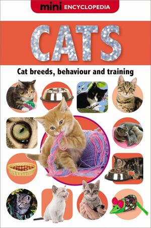 Mini Encyclopedia: Cats by Sarah Creese