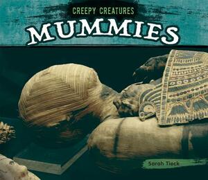 Mummies by Sarah Tieck