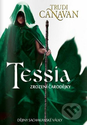 Tessia: Zrození čarodějky by Trudi Canavan