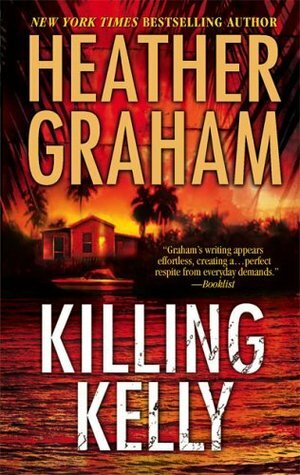 Killing Kelly by Heather Graham