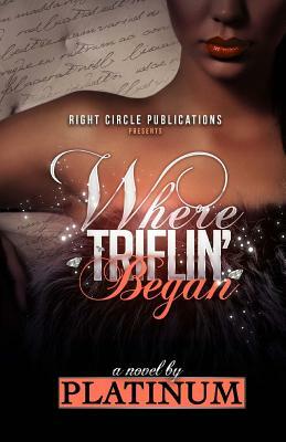 Where Triflin' Began by Platinum