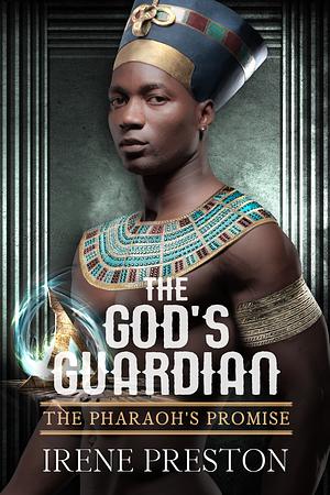 The God's Guardian by Irene Preston