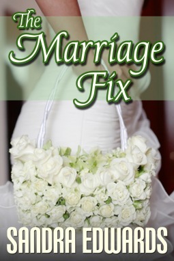 The Marriage Fix by Sandra Edwards