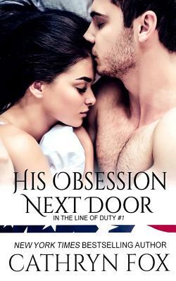 His Obsession Next Door by Cathryn Fox