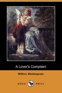 A Lover's Complaint (Dodo Press) by William Shakespeare