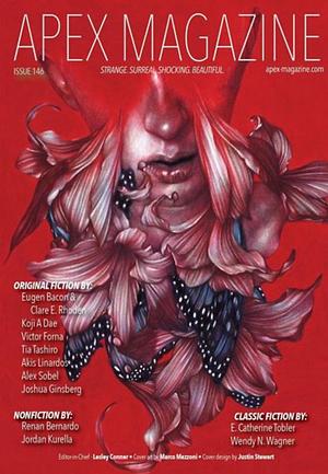 Apex Magazine: Issue 146 by Eugen Bacon, Clare Rhoden, Tia Tashiro, Victor Forna, Alex Sobel, Joshua Ginsberg, Wendy N. Wagner, E. Catherine Tobler, Koji A. Dae, Akis Linardos, Jordan Kurella, Renan Bernardo, Lesley Conner
