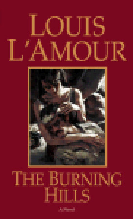 The Burning Hills by Louis L'Amour