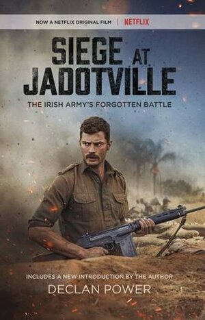 Siege at Jadotville: The Irish Army's Forgotten Battle by Declan Power