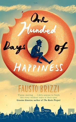 One Hundred Days of Happiness by Fausto Brizzi