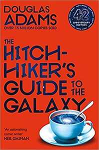 The Hitchhiker's Guide to the Galaxy: 42nd Anniversary Edition by Douglas Adams