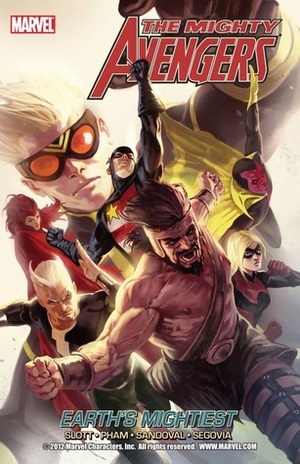 The Mighty Avengers, Vol. 5: Earth's Mightiest by Dan Slott, Rafa Sandoval, Stephen Segovia, Khoi Pham