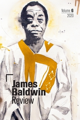 James Baldwin Review: Volume 6 by 