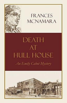 Death at Hull House by Frances McNamara