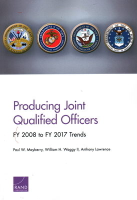 Producing Joint Qualified Officers by Paul Mayberry