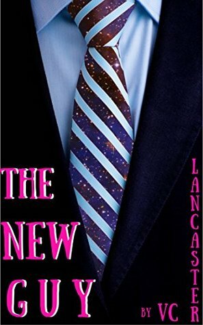 The New Guy by V.C. Lancaster