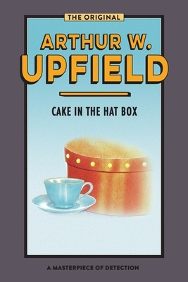 Cake in the Hat Box: Sinister Stones by Arthur Upfield