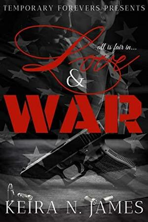 Love & War by Keira N. James