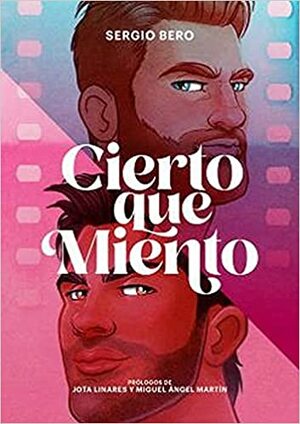 Cierto que miento by Sergio Bero