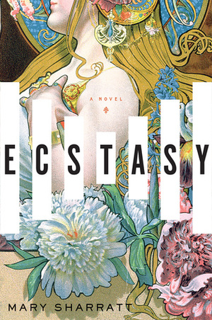 Ecstasy by Mary Sharratt