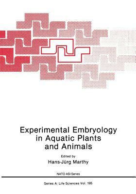 Experimental Embryology in Aquatic Plants and Animals by 