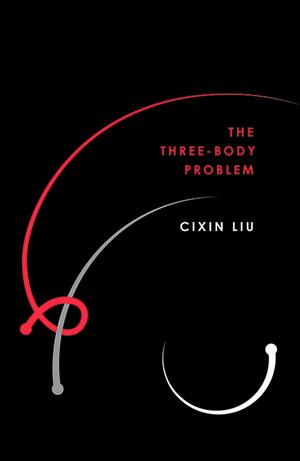 The Three-Body Problem by Cixin Liu