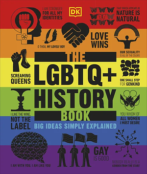The LGBTQ + History Book by D.K. Publishing