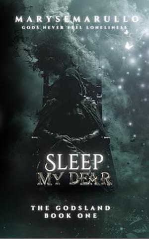 Sleep my dear: The Godsland Book One by Maryse Marullo, Maryse Marullo