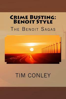 The Benoit Sagas: Crime Busting: Benoit Style by David Paffrath, Tim Conley