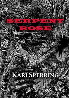 Serpent Rose by Kari Sperring