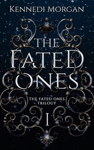 The Fated Ones by Kennedi Morgan